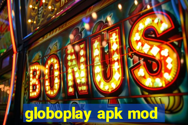 globoplay apk mod